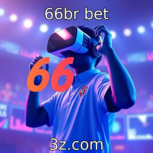 66br bet : Adoção crescente de tecnologias de realidade virtual nos jogos